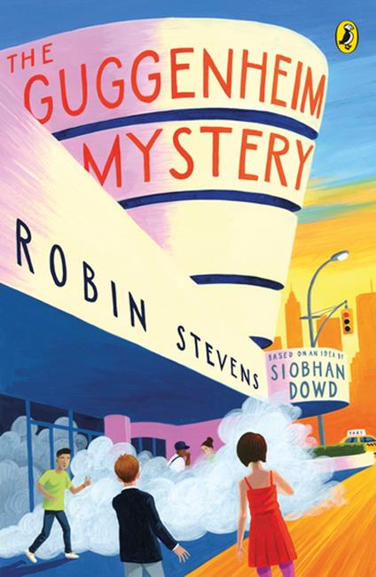 The Guggenheim Mystery - Siobhan Dowd,Robin Stevens - ebook