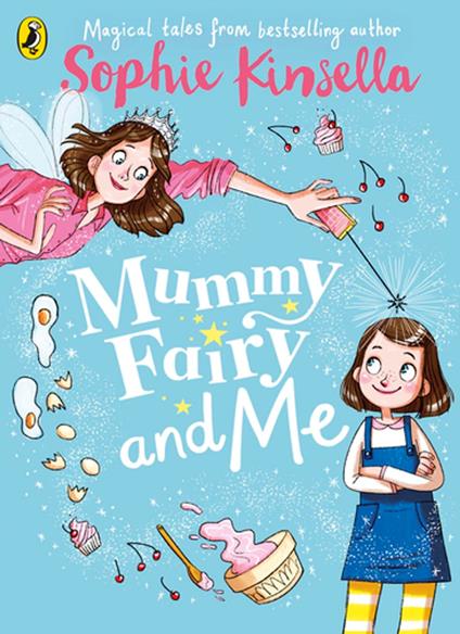 Mummy Fairy and Me - Sophie Kinsella,Marta Kissi - ebook