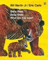 Baby Bear, Baby Bear, What do you See? - Bill Martin Jr,Eric Carle - cover