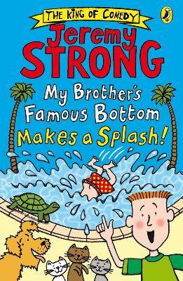 My Brother's Famous Bottom Makes a Splash! - Jeremy Strong - cover