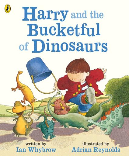 Harry and the Bucketful of Dinosaurs - Ian Whybrow,Adrian Reynolds - ebook