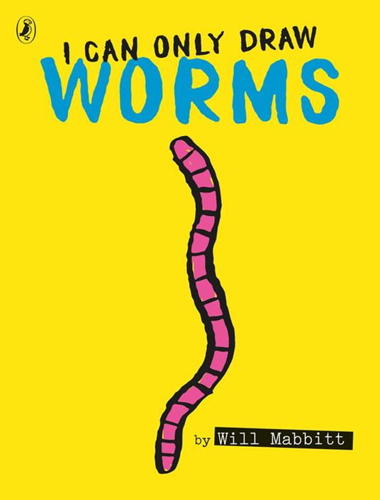 I Can Only Draw Worms - Will Mabbitt - ebook