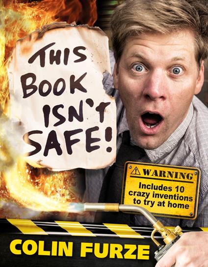 Colin Furze: This Book Isn't Safe! - Colin Furze,Steve May - ebook