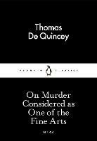 On Murder Considered as One of the Fine Arts - Thomas De Quincey - cover