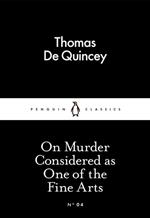 On Murder Considered as One of the Fine Arts