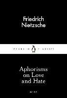 Aphorisms on Love and Hate