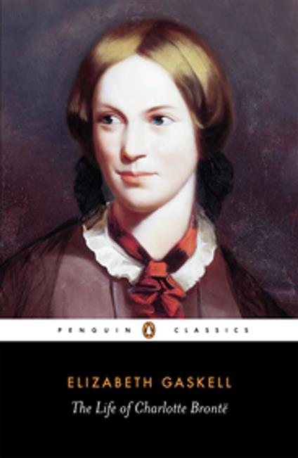 The Life of Charlotte Bronte