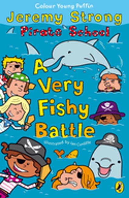 Pirate School: A Very Fishy Battle - Jeremy Strong,Ian Cunliffe - ebook