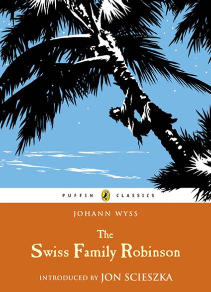 The Swiss Family Robinson - J. D. Wyss - ebook