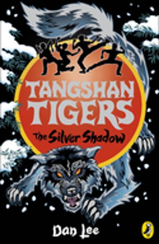 Tangshan Tigers: The Silver Shadow - Dan Lee - ebook