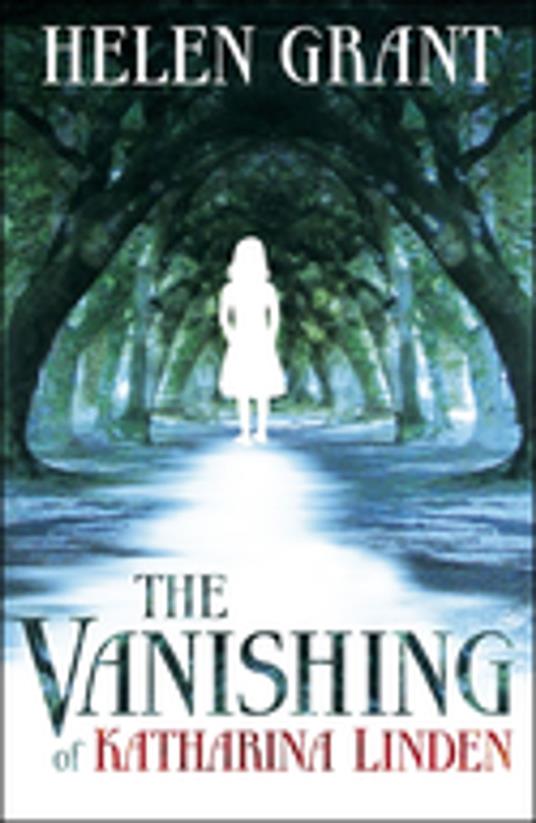 The Vanishing of Katharina Linden - Helen Grant - ebook