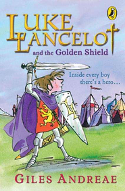 Luke Lancelot and the Golden Shield - Giles Andreae - ebook