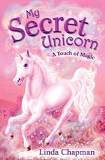 My Secret Unicorn: A Touch of Magic