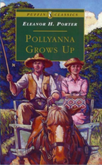 Pollyanna Grows Up - Eleanor H. Porter - ebook