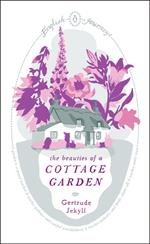 The Beauties of a Cottage Garden