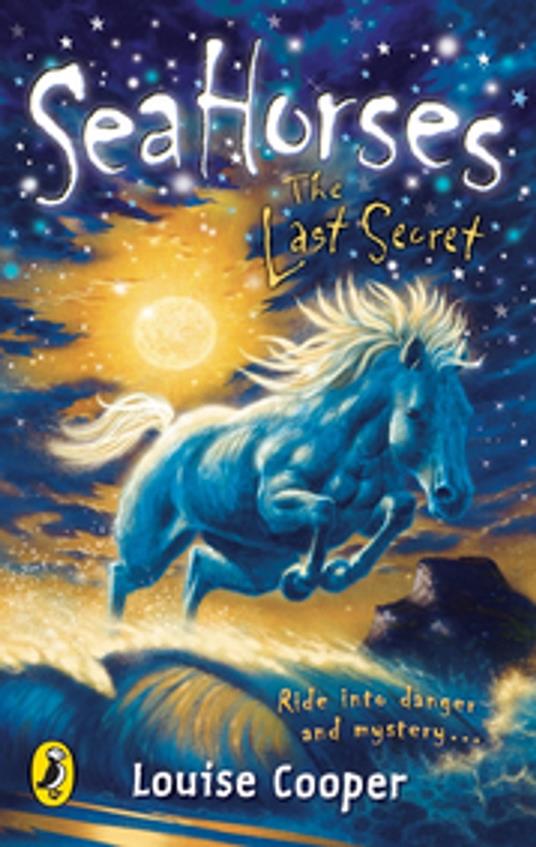 Sea Horses: The Last Secret - Louise Cooper - ebook