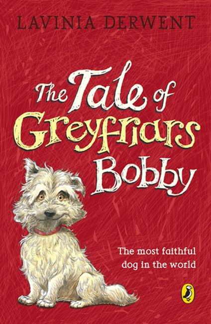 The Tale of Greyfriars Bobby - Lavinia Derwent - ebook