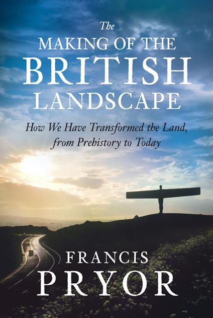 The Making of the British Landscape