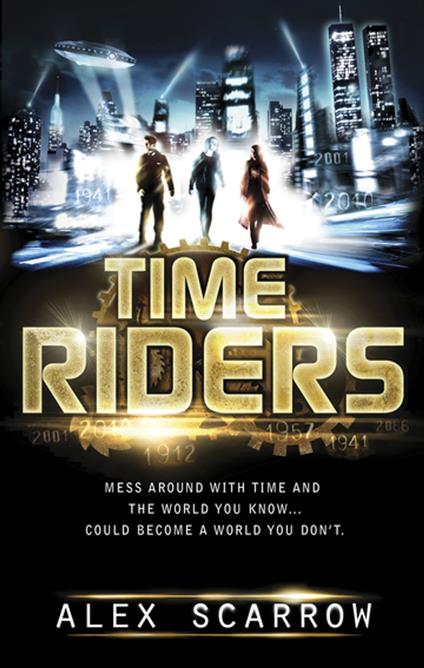 TimeRiders (Book 1) - Alex Scarrow - ebook