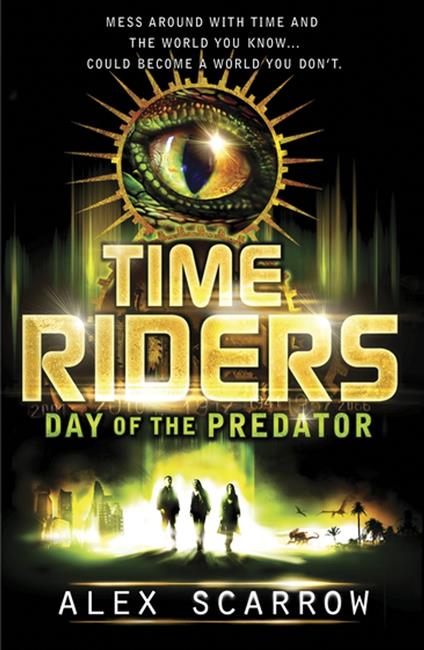 TimeRiders: Day of the Predator (Book 2) - Alex Scarrow - ebook