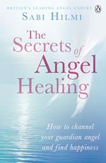 The Secrets of Angel Healing