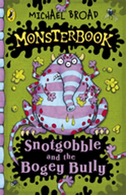 Monsterbook: Snotgobble and the Bogey Bully - Michael Broad - ebook