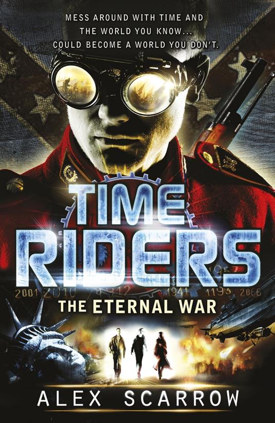 TimeRiders: The Eternal War (Book 4) - Alex Scarrow - ebook