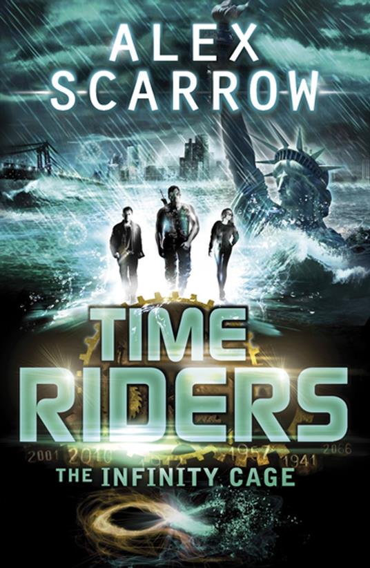 TimeRiders: The Infinity Cage (book 9) - Alex Scarrow - ebook