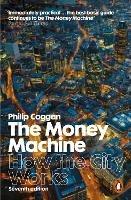 The Money Machine: How the City Works - Philip Coggan - cover