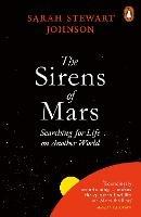 The Sirens of Mars: Searching for Life on Another World