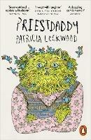 Priestdaddy: A Memoir - Patricia Lockwood - cover