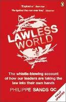 Lawless World: Making and Breaking Global Rules