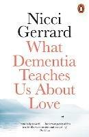 What Dementia Teaches Us About Love