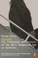 Trinity: The Treachery and Pursuit of the Most Dangerous Spy in History - Frank Close - cover