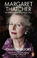 Margaret Thatcher: The Authorized Biography, Volume Three: Herself Alone - Charles Moore - cover