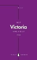 Victoria (Penguin Monarchs): Queen, Matriarch, Empress - Jane Ridley - cover