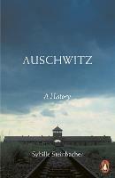 Auschwitz: A History