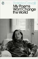 My Poems Won't Change the World - Patrizia Cavalli - cover