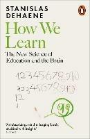 How We Learn: The New Science of Education and the Brain