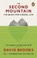 The Second Mountain: The Quest for a Moral Life - David Brooks - cover