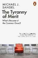 The Tyranny of Merit: What's Become of the Common Good?