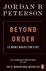 Beyond Order: 12 More Rules for Life