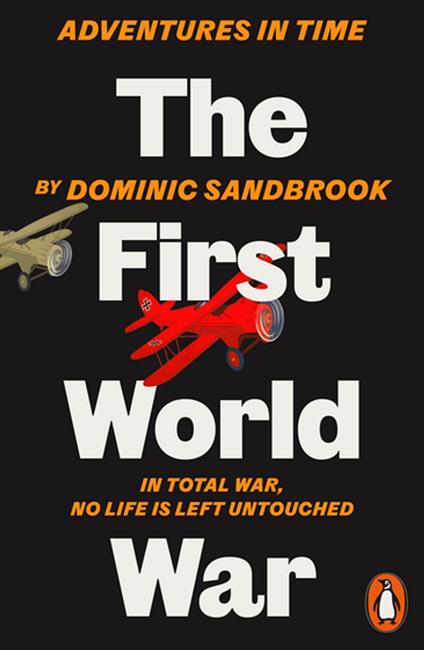 Adventures in Time: The First World War - Sandbrook Dominic - ebook