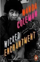 Wicked Enchantment: Selected Poems - Wanda Coleman - cover