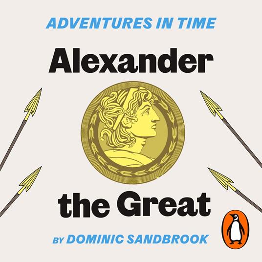 Adventures in Time: Alexander the Great