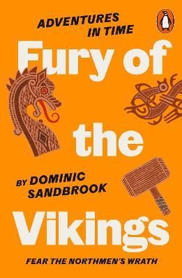 Adventures in Time: Fury of The Vikings - Dominic Sandbrook - cover