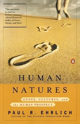 Human Natures: Genes, Cultures, and the Human Prospect - Paul R. Ehrlich - cover