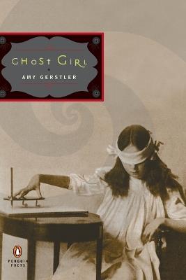 Ghost Girl - Amy Gerstler - cover