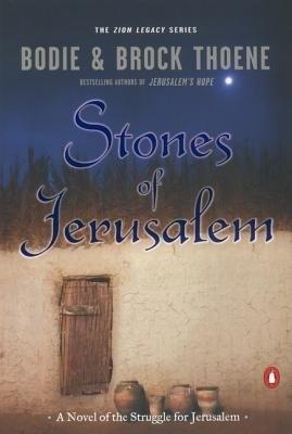 Stones of Jerusalem: A Novel of the Struggle for Jerusalem - Bodie Thoene,Brock Thoene - cover