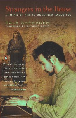 Strangers in the House: Coming of Age in Occupied Palestine - Raja Shehadeh - cover